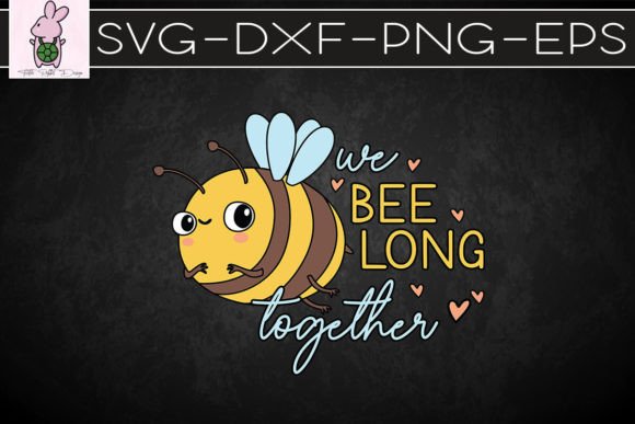 Bee-long Together Valentine SVG: Graphics for Crafts