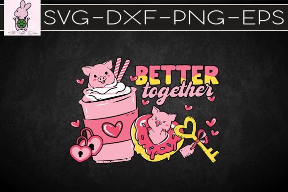 Better Together Pig Farm Valentine Graphics for Crafts