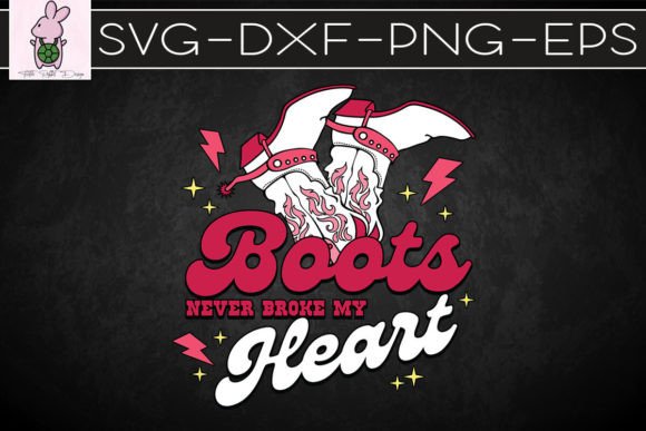 Boots Never Broke My Heart Western Graphics & Crafts Review