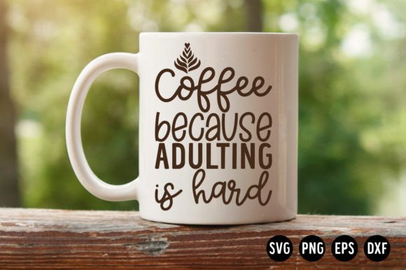 Coffee Cup Quote SVG Cut File: Graphics & Crafts Branding