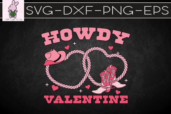 Howdy Valentine Cowboy Hat Boots Graphics for Crafts